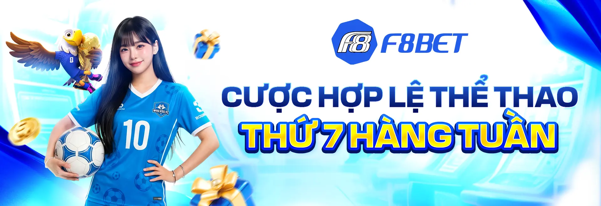 banner f8bet cược hợp lệ thể thao thứ 7 hàng tuần